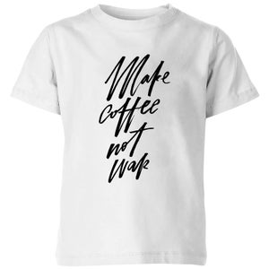 PlanetA444 Make Coffee Not War Kids' T-Shirt - White