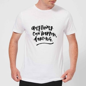 PlanetA444 Anything Can Happen, Darling. Men's T-Shirt - White