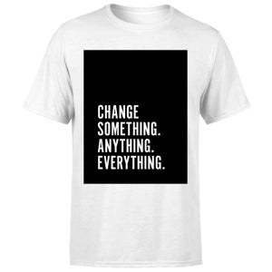 PlanetA444 Change Something. Anything. Everything. Men's T-Shirt - White
