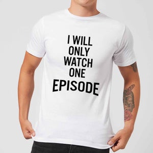 PlanetA444 I Will Only Watch One Episode Men's T-Shirt - White