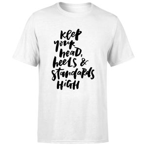 PlanetA444 Keep Your Head, Heels and Standards High Men's T-Shirt - White