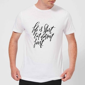PlanetA444 Life Is Short, Eat Dessert First Men's T-Shirt - White
