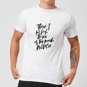 PlanetA444 There's No Such Thing As Too Much Prosecco Men's T-Shirt - White