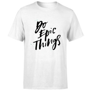 PlanetA444 Do Epic Things Men's T-Shirt - White