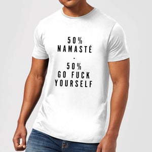 PlanetA444 50% Namaste, 50% Go Fuck Yourself Men's T-Shirt - White