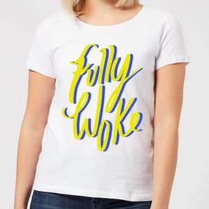 Fully Woke Women's T-Shirt - White