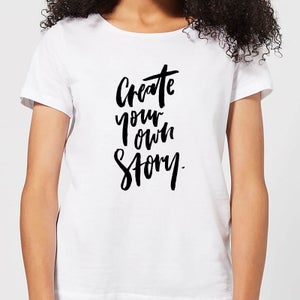 Create Your Own Story Women's T-Shirt - White