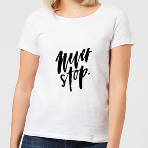 Never Stop Women's T-Shirt - White