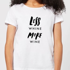 Less Whine, More Wine Women's T-Shirt - White