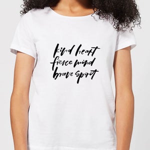 Kind Heart, Fierce Mind, Brave Spirit Women's T-Shirt - White