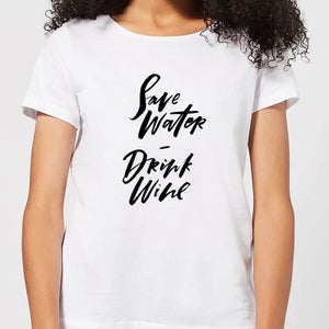 Save Water, Drink Wine Women's T-Shirt - White