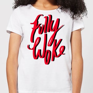 Fully Woke Women's T-Shirt - White
