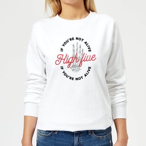 High Five If You're Not Alive Women's Sweatshirt - White