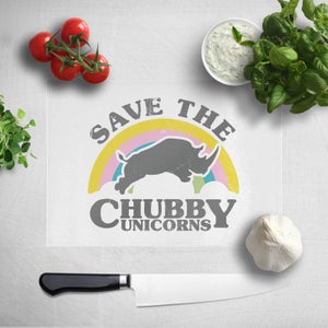 Save The Chubby Unicorns Chopping Board
