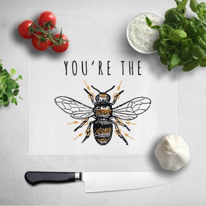 You're The Bees Knees Chopping Board