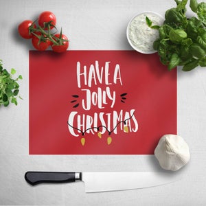 Have A Jolly Christmas Chopping Board