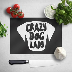 Crazy Dog Lady Chopping Board