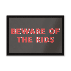 Beware Of The Kids Entrance Mat