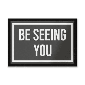Be Seeing You Entrance Mat