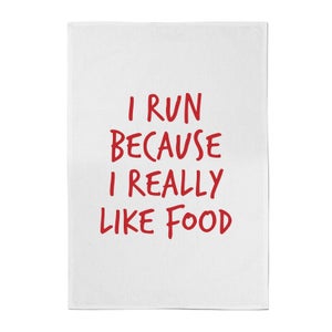 I Run Because I Really Like Food Cotton Tea Towel