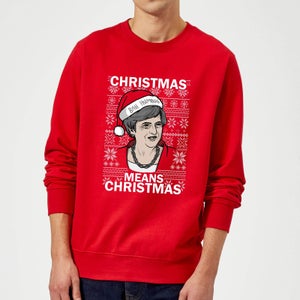 Christmas Means Christmas Christmas Sweatshirt - Red