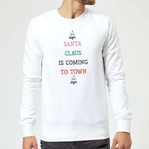 Santa Claus Is Coming To Town Christmas Sweatshirt - White