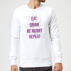 Eat Drink Be Merry Repeat Christmas Sweatshirt - White