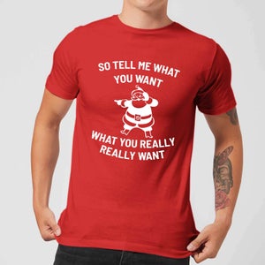 So Tell Me What You Want What You Really Really Want Men's Christmas T-Shirt - Red