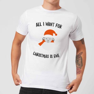 All I Want for Christmas Is Ewe Men's Christmas T-Shirt - White