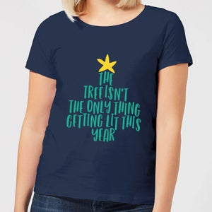 The Tree Isn't The Only Thing Getting Lit This Year Women's Christmas T-Shirt - Navy