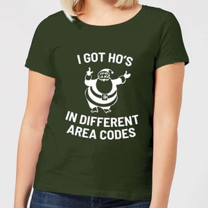 I Got Ho's In Different Area Codes Women's Christmas T-Shirt - Forest Green