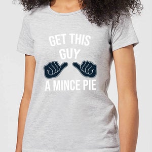 Get This Guy A Mince Pie Women's Christmas T-Shirt - Grey