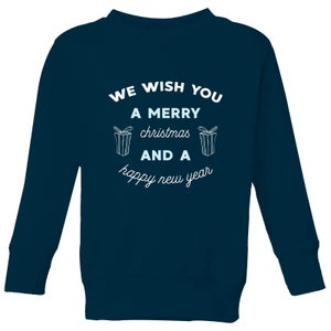 We Wish You A Merry Christmas and A Happy New Year Kids' Christmas Sweatshirt - Navy
