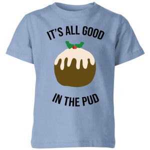 It's All Good In The Pud Kids' Christmas T-Shirt - Sky Blue
