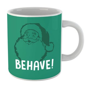 Behave! Mug