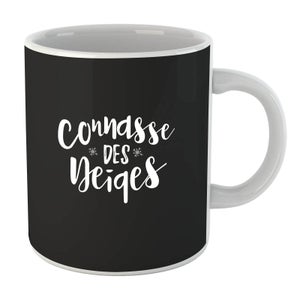 Connasse Des Neiges Mug