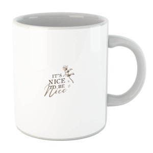 It's Nice To Be Nice Mug