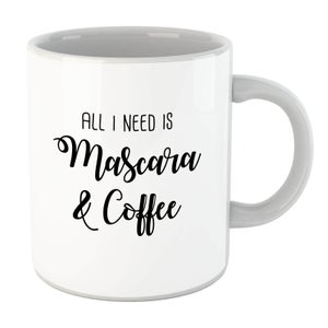 All I Need Is Mascara and Coffee Mug