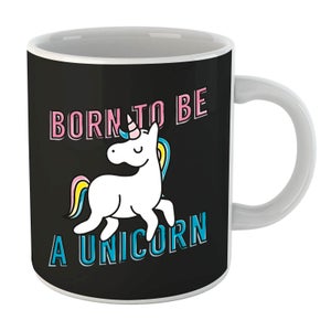 Born To Be A Unicorn Mug