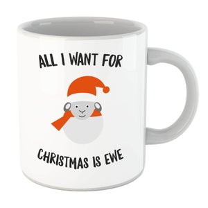 All I Want for Christmas Is Ewe Mug
