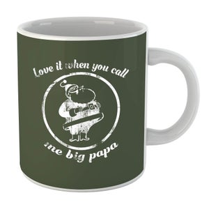 Love It When You Call Me Big Papa Mug