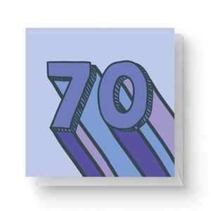 70 Square Greetings Card (14.8cm x 14.8cm)