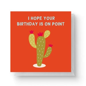 I Hope Your Birthday Is On Point Square Greetings Card (14.8cm x 14.8cm)