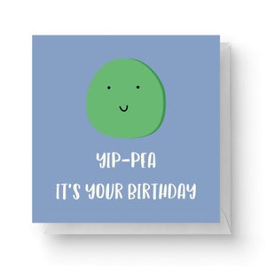 Yip-Pea It's Your Birthday Square Greetings Card (14.8cm x 14.8cm)
