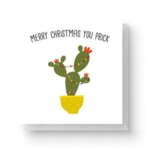 Merry Christmas You Prick Square Greetings Card (14.8cm x 14.8cm)
