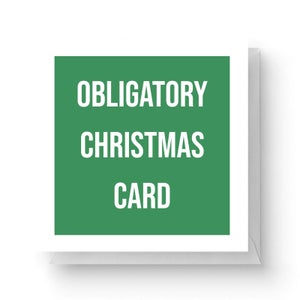 Obligatory Christmas Card Square Greetings Card (14.8cm x 14.8cm)