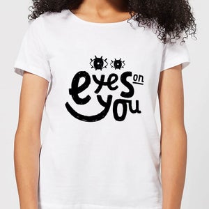 Eyes On You Women's T-Shirt - White