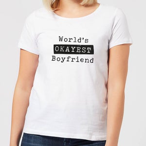 World's Okayest Boyfriend Women's T-Shirt - White