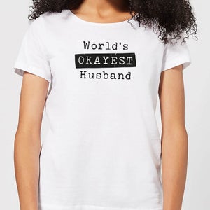 World's Okayest Husband Women's T-Shirt - White