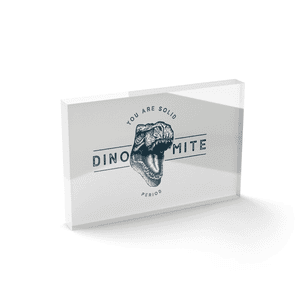 You Are Solid Dino-mite Glass Block - 80mm x 60mm